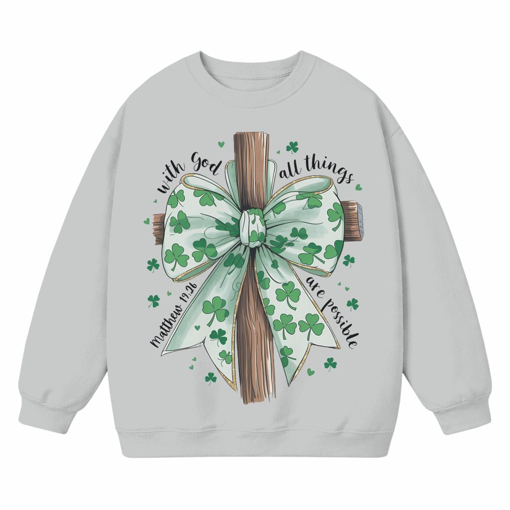 All Things Are Possible Christian Sweatshirt – St. Patrick's Day Gift - front view