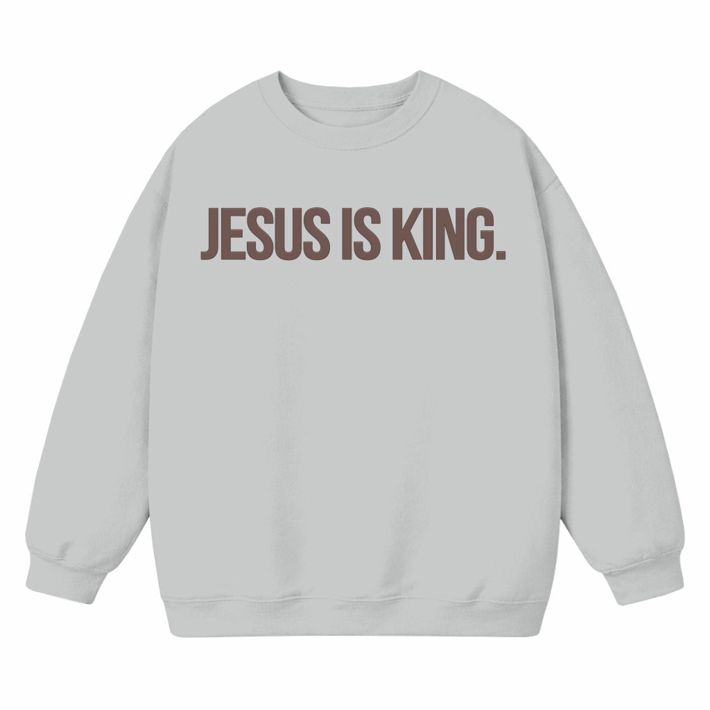 Jesus Is King Sweatshirt – Christian Gift for Believers Inspirational Faith - front view