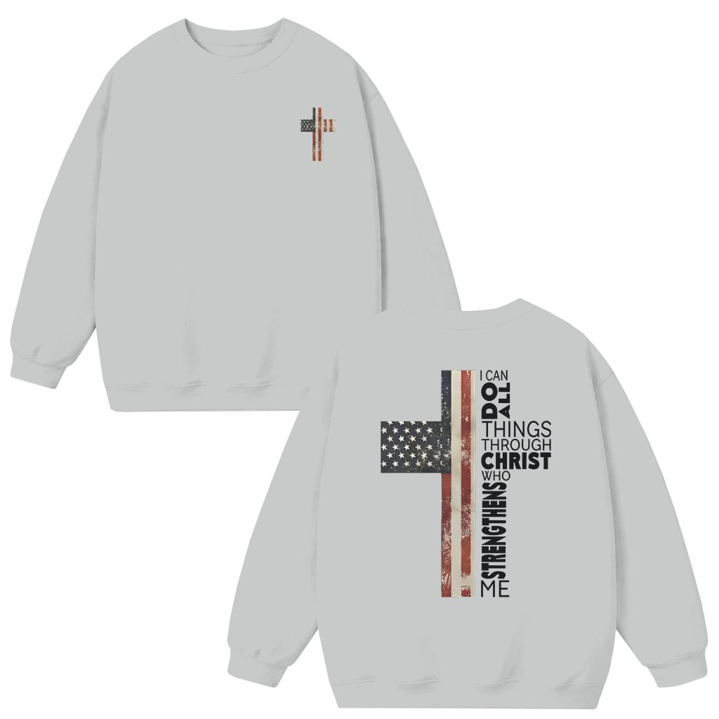 Christian American Flag Cross Sweatshirt – Patriotic Gift for Men Women I Can Do All Things Quote - front view