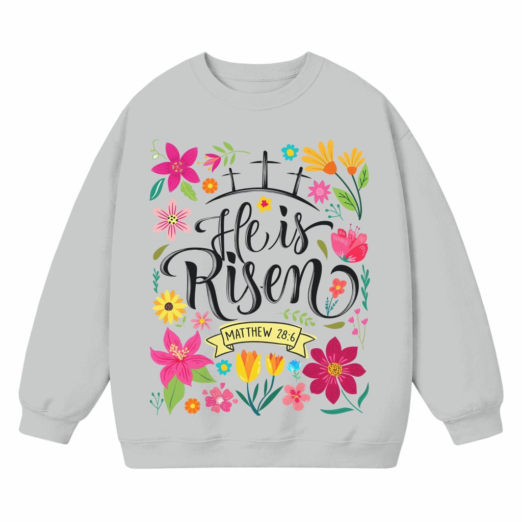 He is Risen Sweatshirt – Easter Christian Gift Matthew 28:6 - front view