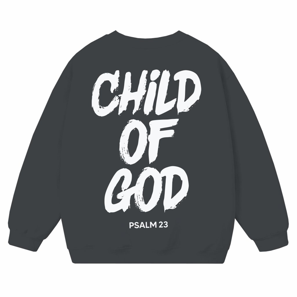 Child of God Sweatshirt – Christian Gift for Men Women Faith Inspirational - front view