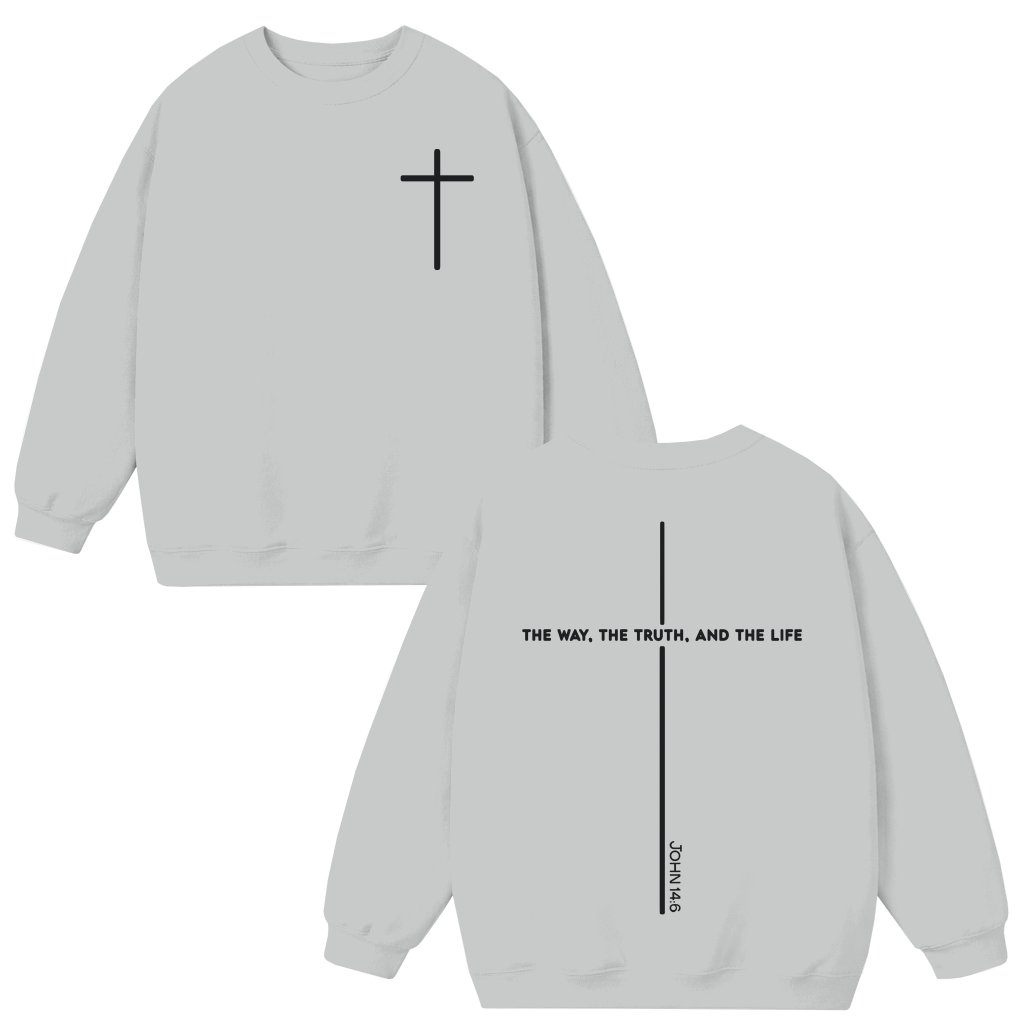 John 14:6 The Way The Truth and The Life Sweatshirt – Christian Gift - front view