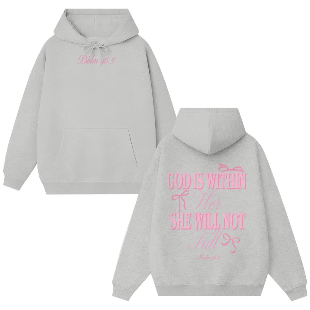 Christian Hoodie – Gift for Her God Is Within Her She Will Not Fall - front view