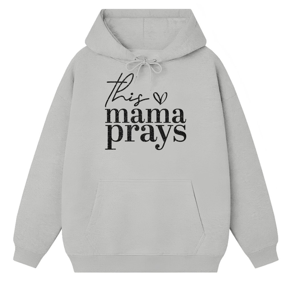 Inspirational Mama Prays Hoodie – Christian Gift for Mom Cute - front view