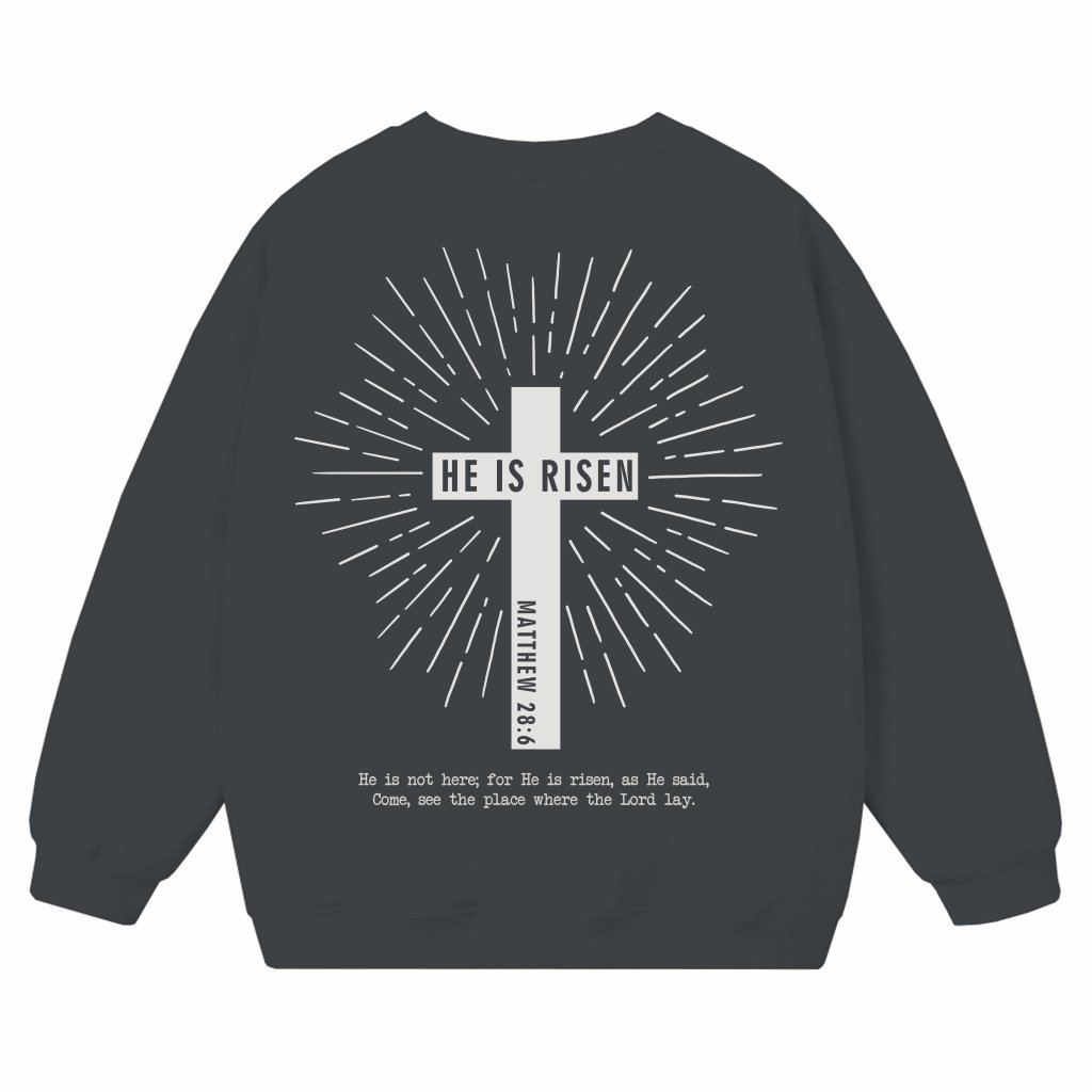 He Is Risen Matthew 28:6 Sweatshirt – Easter Christian Gift - front view