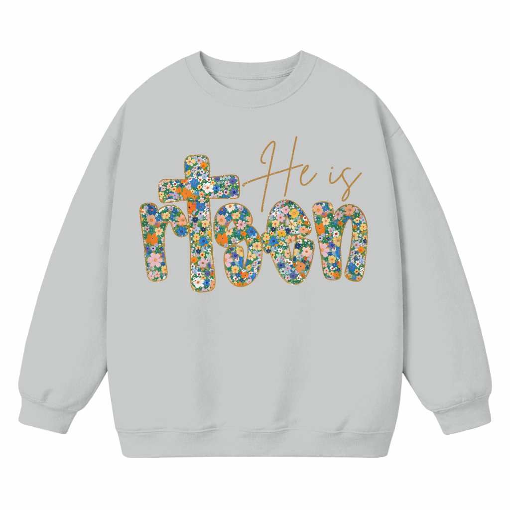 He is Risen Floral Sweatshirt – Easter Christian Gift - front view