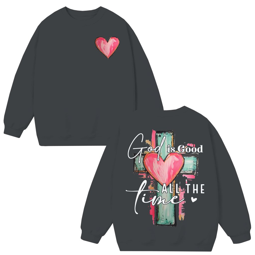 God Is Good All The Time Sweatshirt – Christian Gift Hand Drawn Cross - front view