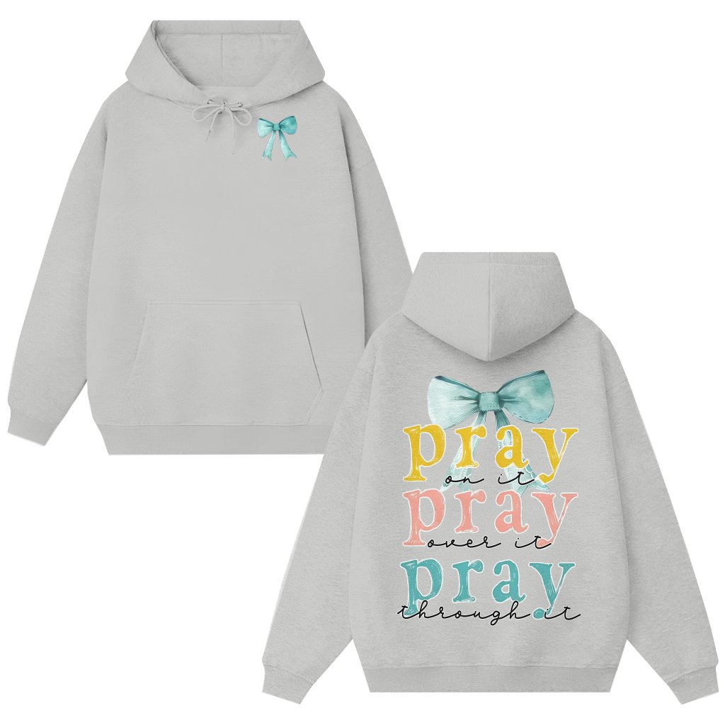 Pray On It Bible Verse Hoodie – Christian Faith Gift - front view
