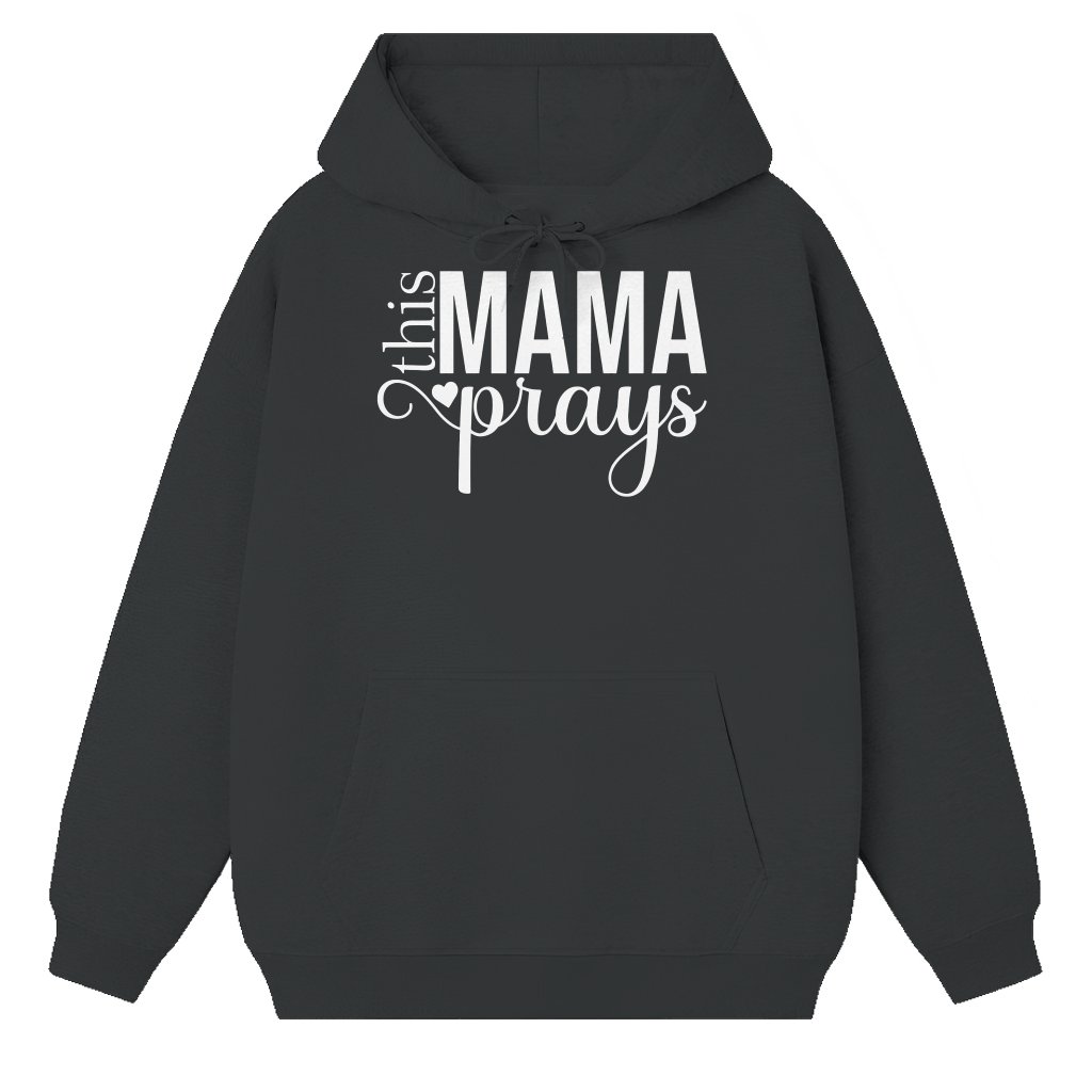 Christian Mama Prays Hoodie – Christian Gift for Mom - front view