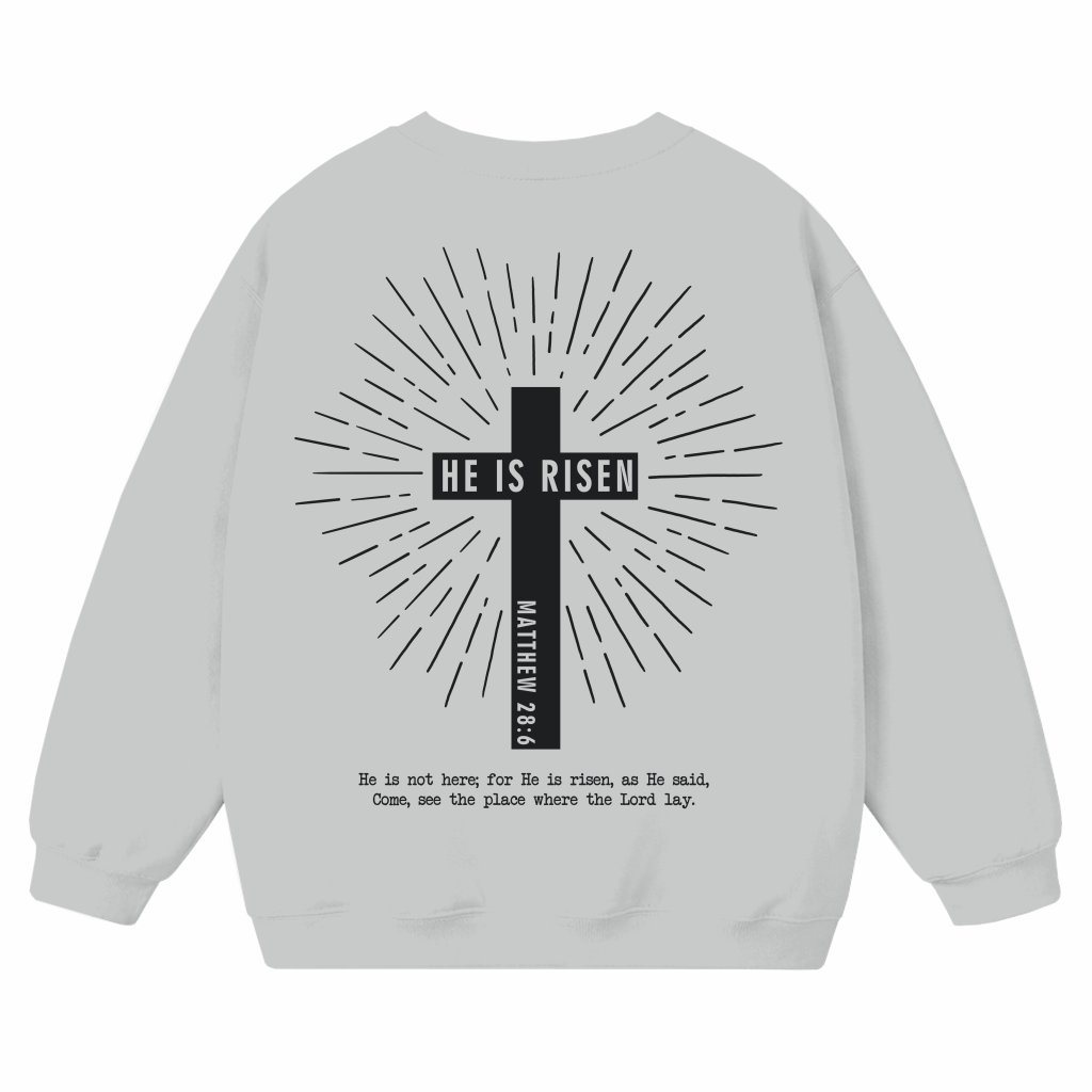 He Is Risen Sweatshirt – Christian Easter Gift Matthew 28:6 - front view