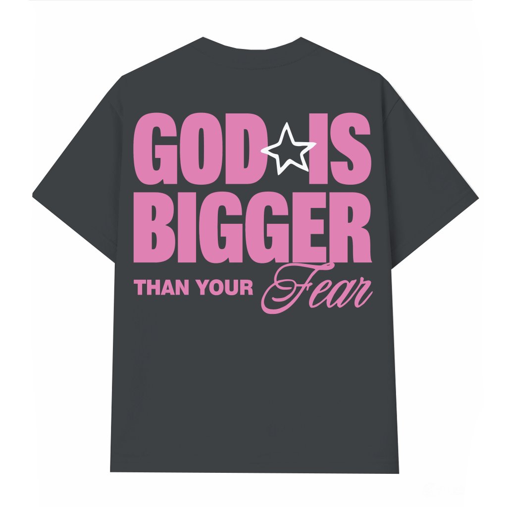 God Is Bigger Than Your Fear T-shirt – Christian Inspirational Gift - front view