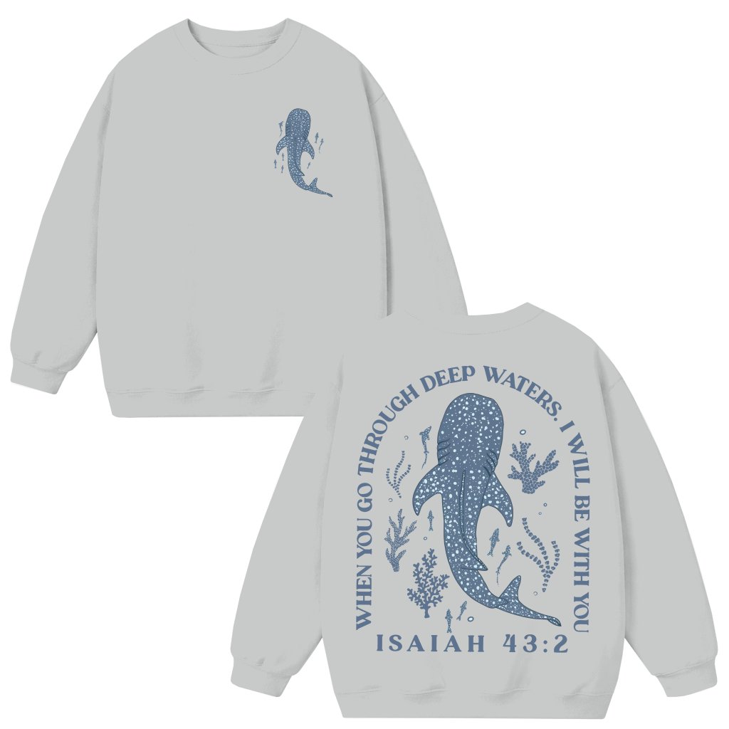 Christian Whale Shark Isaiah 43:2 Sweatshirt – Christian Faith Gift Uplifting - front view