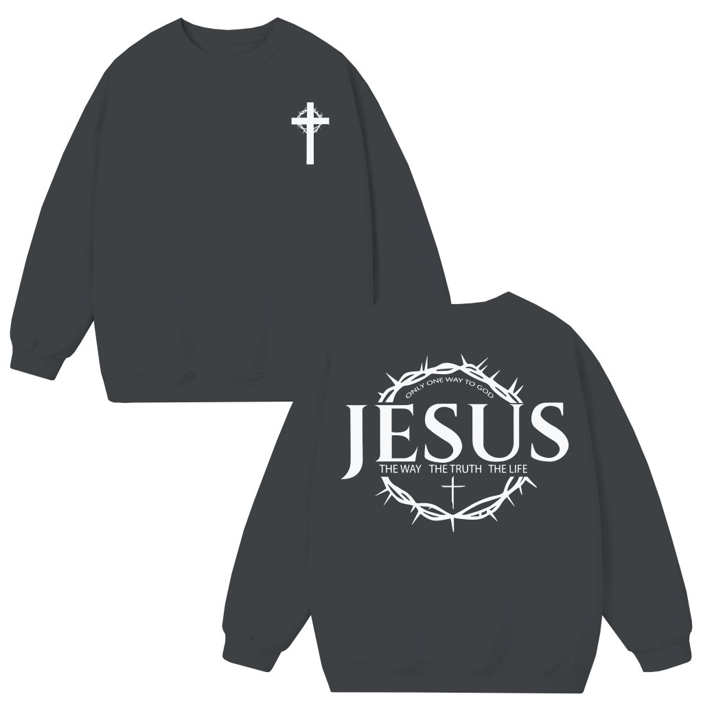 Jesus The Way The Truth The Life Sweatshirt – Christian Gift for Believers Crown of Thorns - front view
