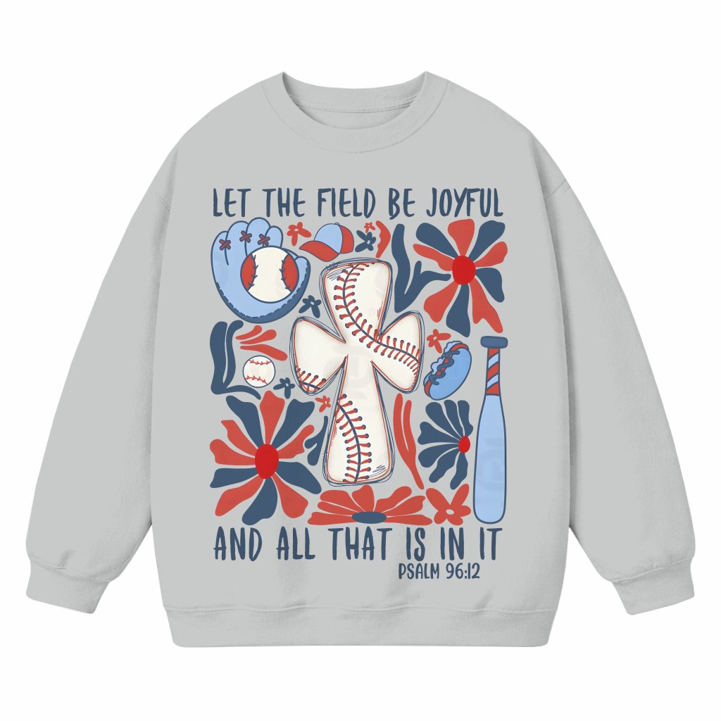 Let The Field Be Joyful Sweatshirt – Gift for Women Boho Christian - front view
