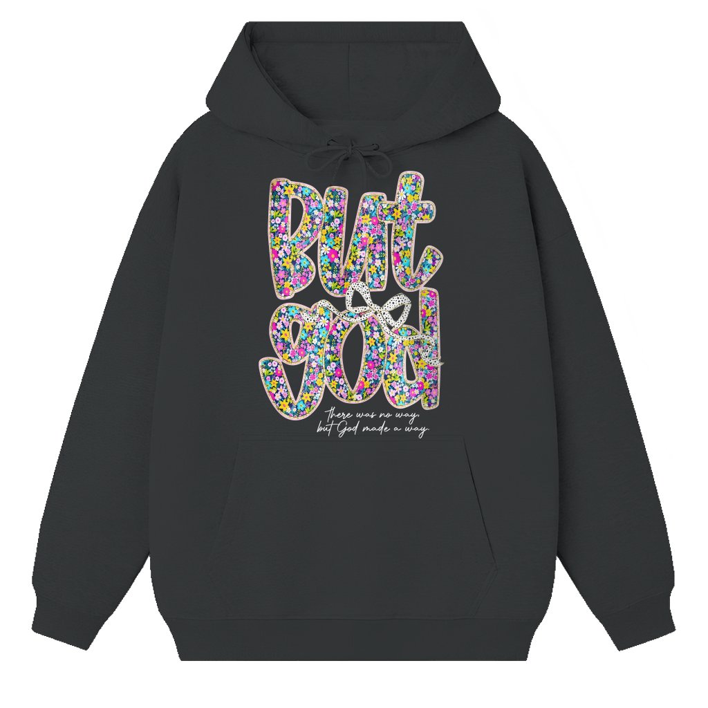 But God Flowers Hoodie – Religious Gift for Women Christian Floral - front view
