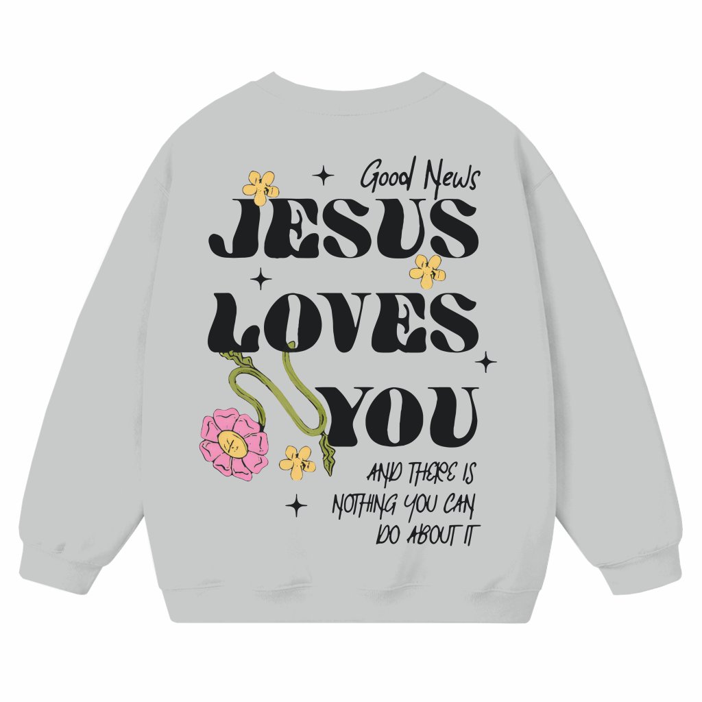 Jesus Loves You Sweatshirt – Christian Gift Vintage - front view