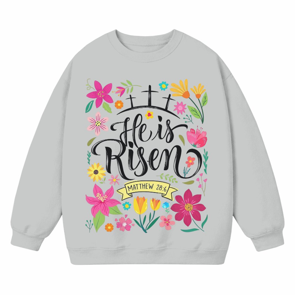 He is Risen Sweatshirt – Christian Easter Bible Verse Gift - front view