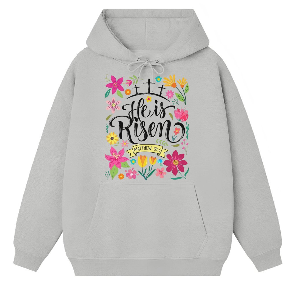 He is Risen Hoodie – Easter Christian Gift Matthew 28:6 Bible Verse - front view