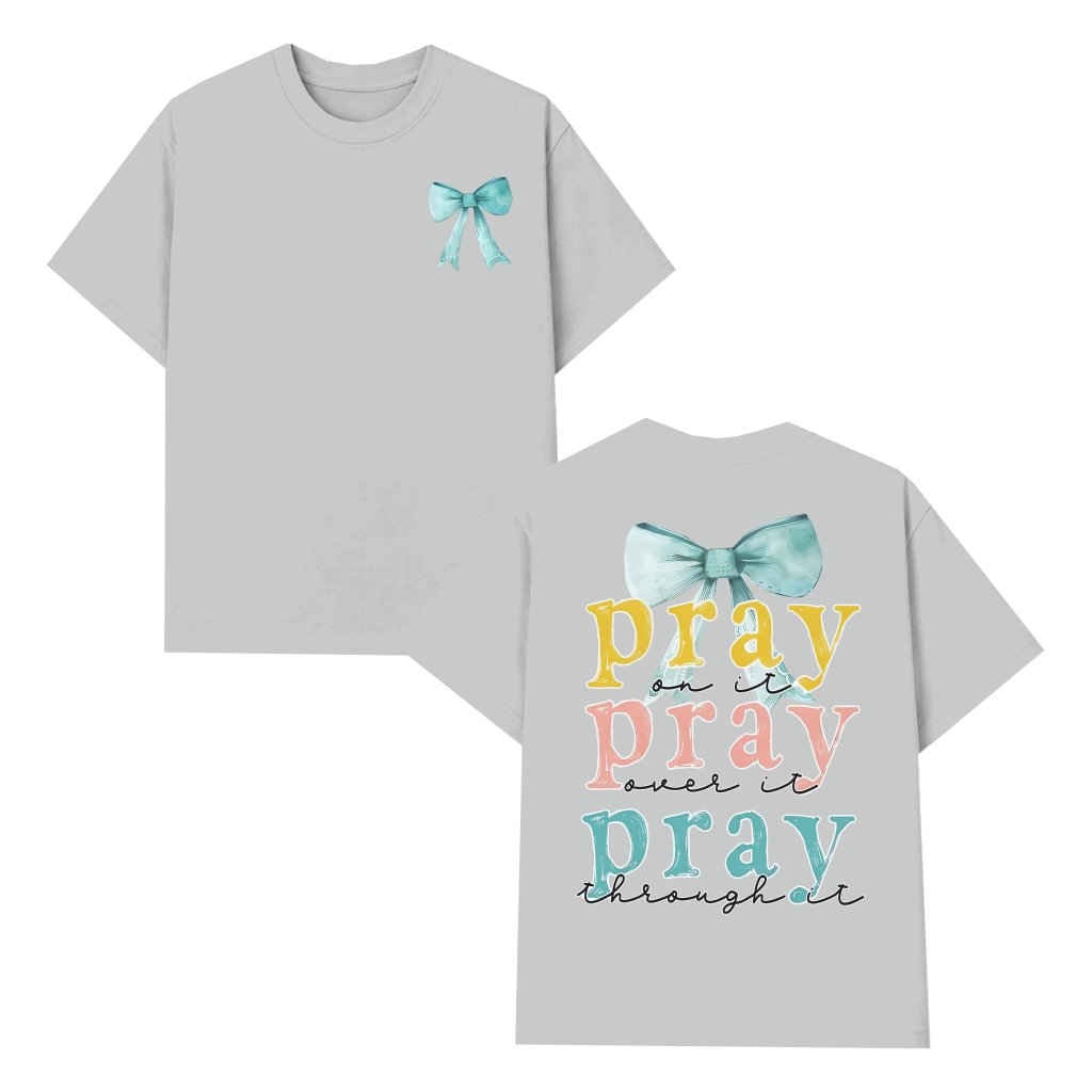 Pray On It T-shirt – Christian Gift Bible Verse Cross Faith - front view