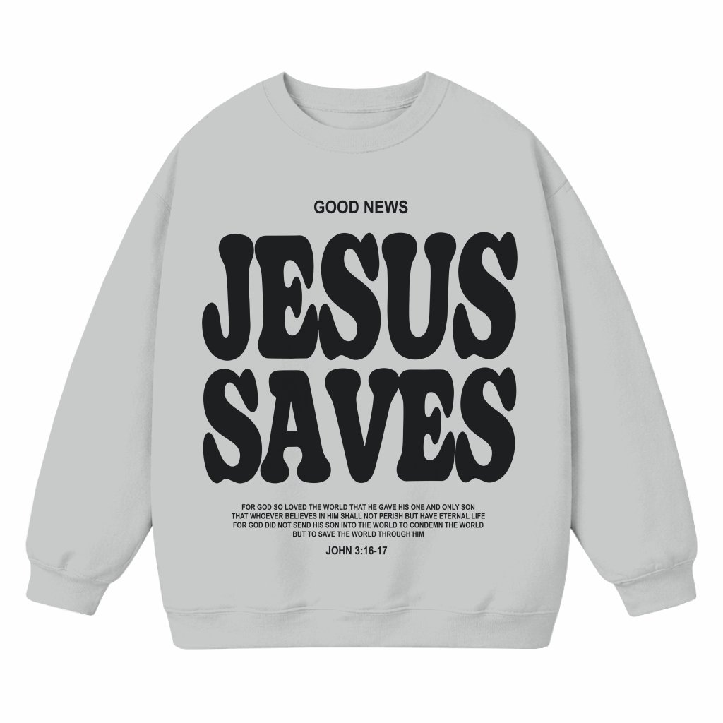 Jesus Saves Sweatshirt – Christian Gift for Men & Women - front view