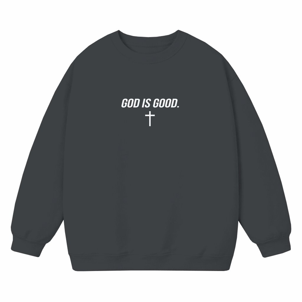 God Is Good Sweatshirt – Christian Gift Oversized Faith Trendy Positive - front view
