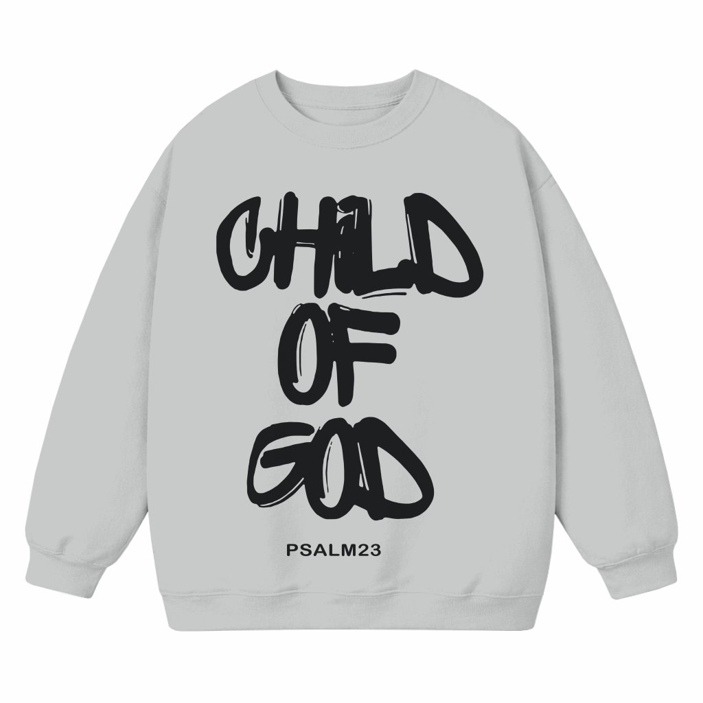 Child of God Sweatshirt – Christian Faith Apparel Gift - front view
