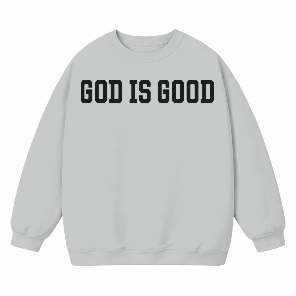 God Is Good Christian Sweatshirt – Religious Gift for Christian - front view
