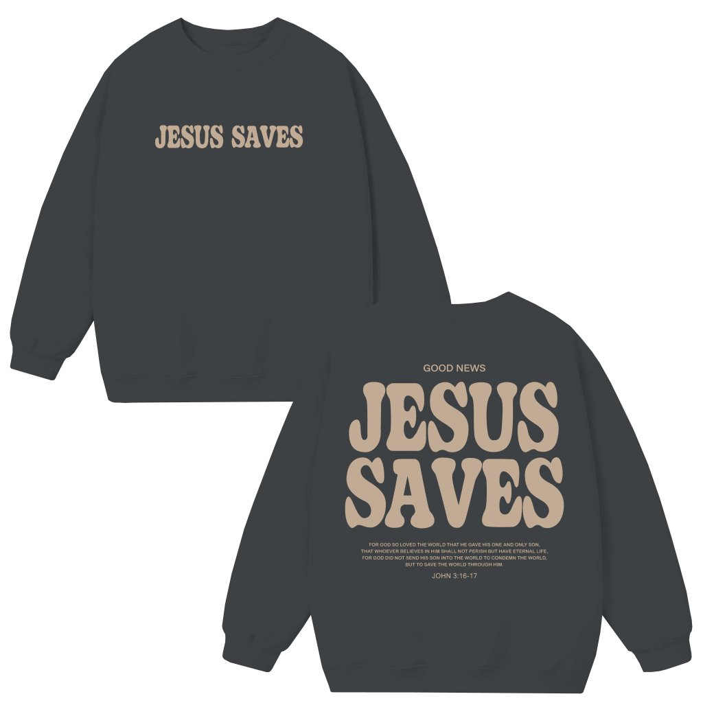 Jesus Saves Sweatshirt – Christian Bible Verse Gift - front view