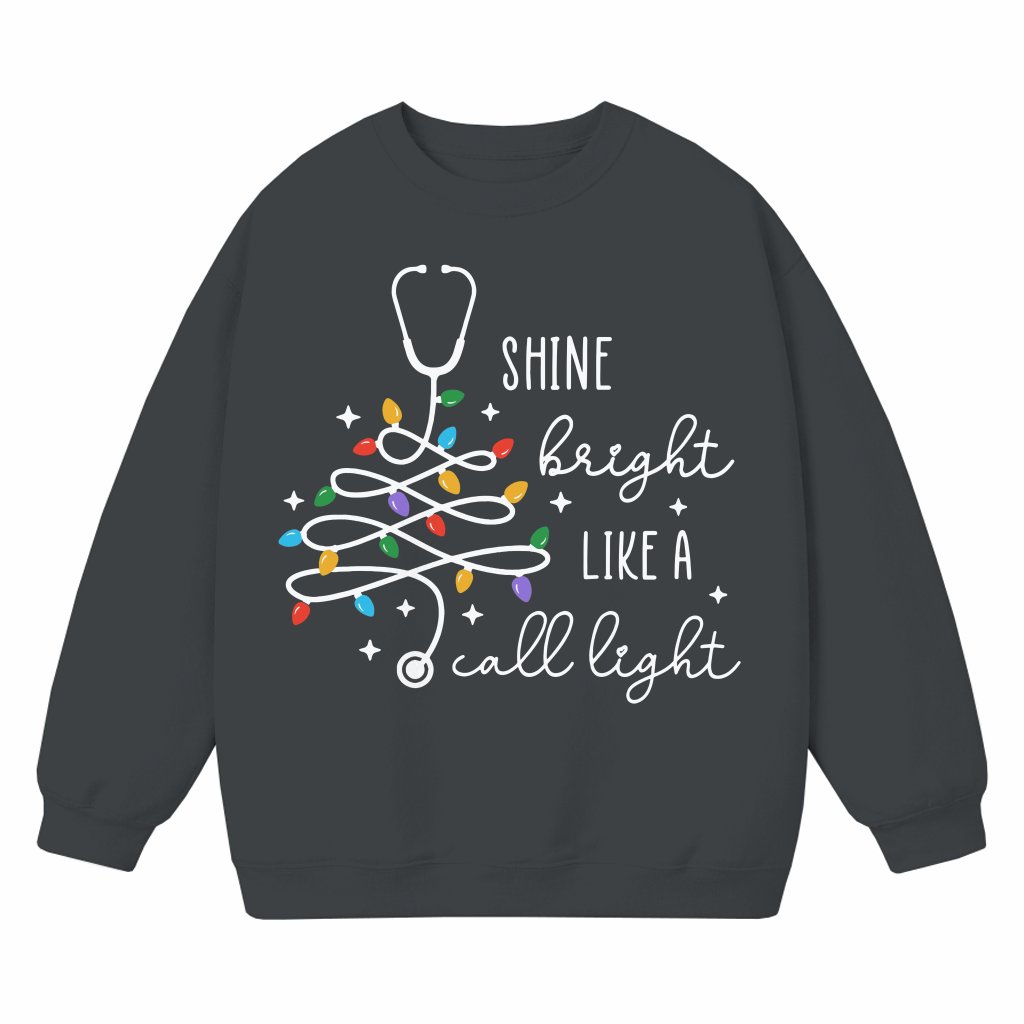 Shine Bright Like A Call Light Sweatshirt – Christmas Gift for Nurse Funny - front view
