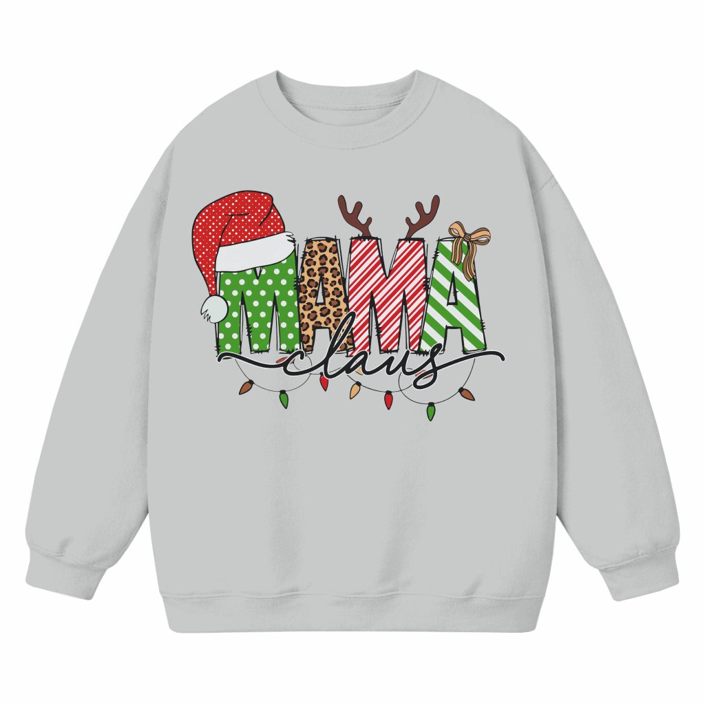 Mama Claus Sweatshirt – Christmas Gift for Mom Funny - front view