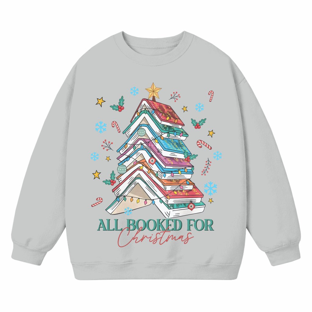 All Booked Sweatshirt – Christmas Gift for Bookworm Funny Reading Lover - front view