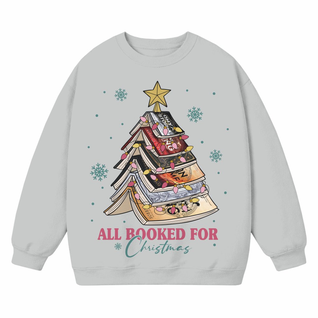 All Booked For Christmas Sweatshirt – Christmas Gift for Book Lovers Cozy Reading - front view