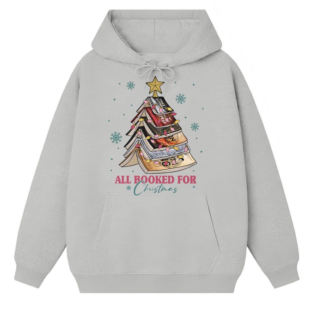 All Booked For Christmas Hoodie – Christmas Gift for Book Lovers Cute Reading - front view