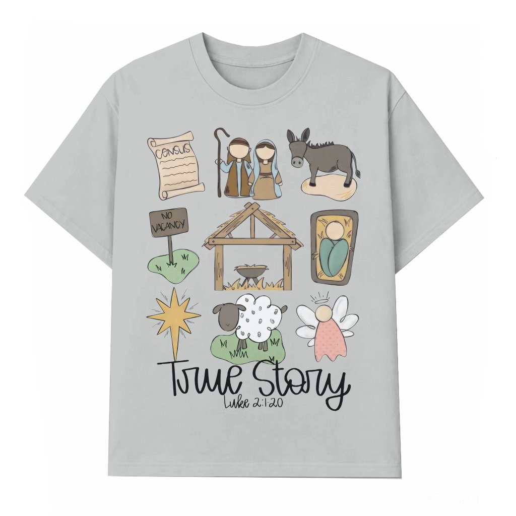 True Story T-shirt – Christmas Gift for Christian Jesus Nativity - front view