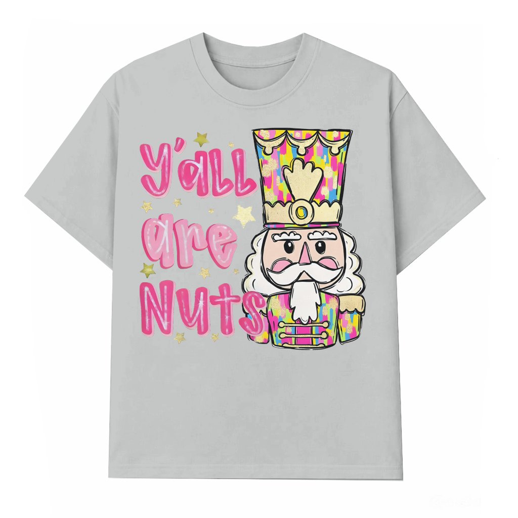 Y'all Are Nuts T-shirt – Christmas Gift Funny - front view