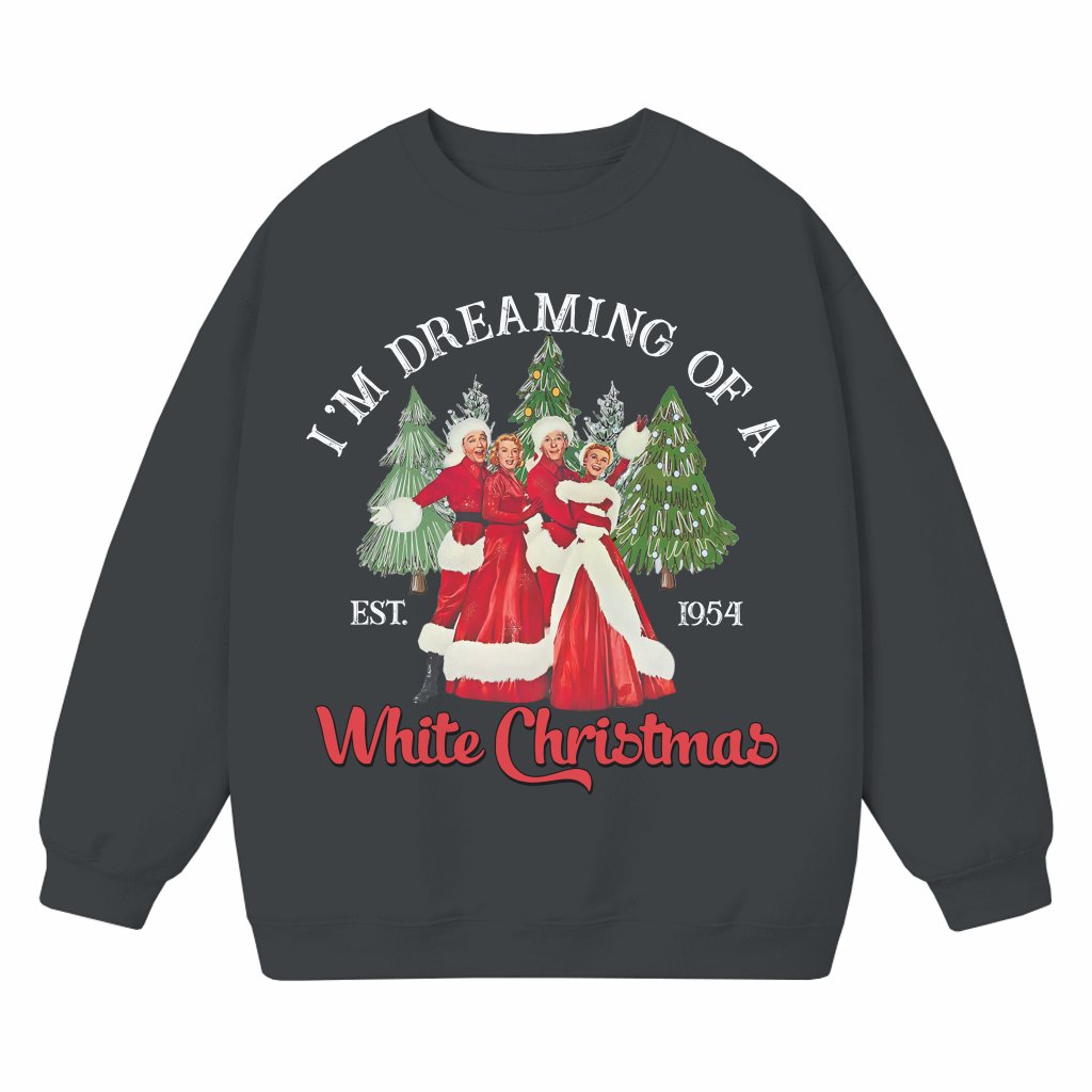 Dreaming White Sweatshirt Christmas – Gift for Sisters Friends Vintage Style - front view