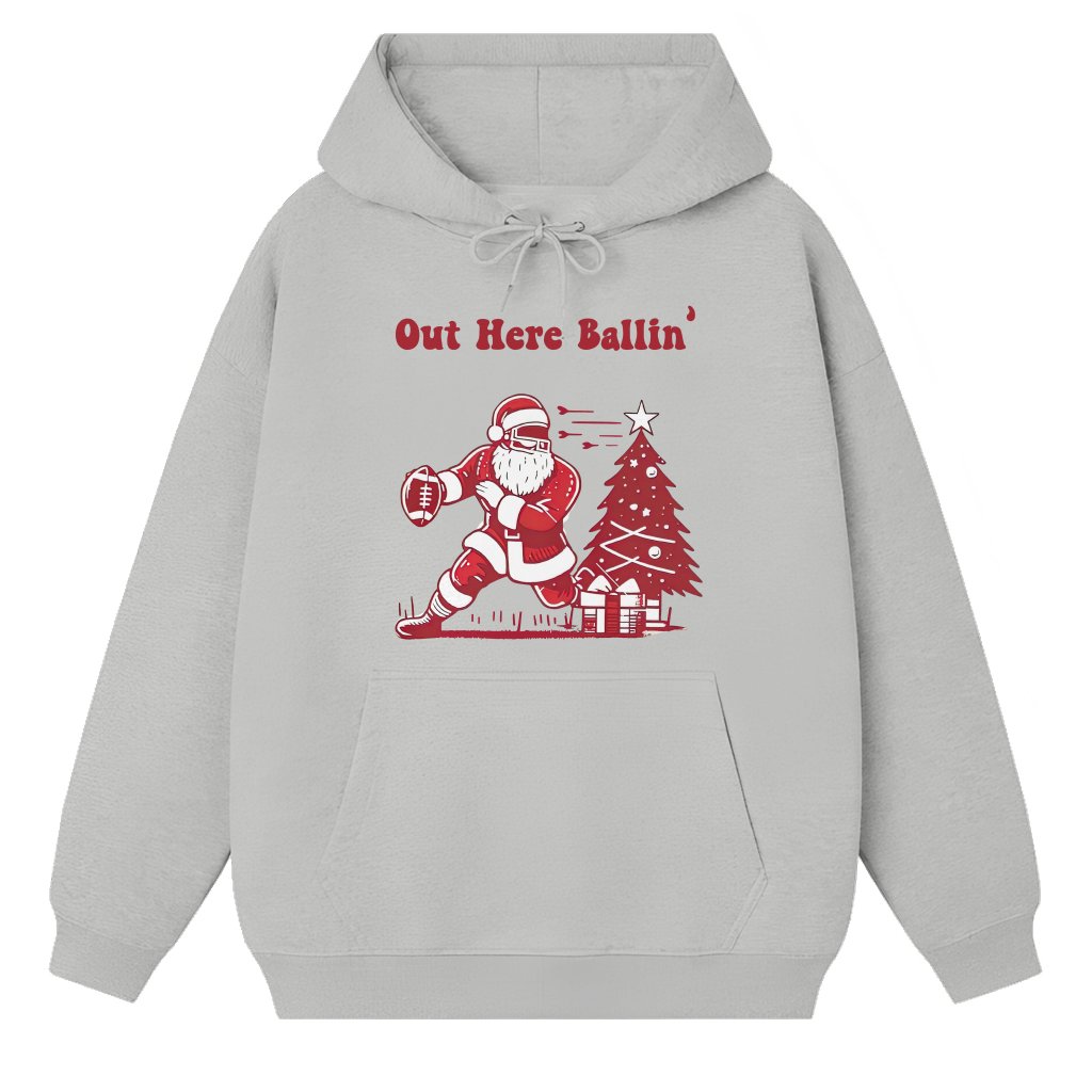 Out Here Ballin' Santa Football Hoodie – Funny Christmas Gift - front view
