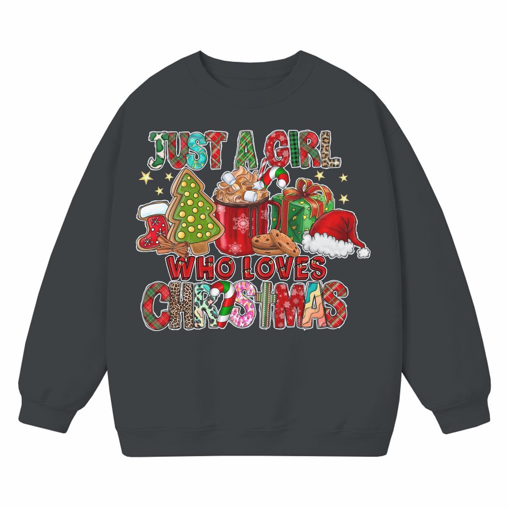 Just A Girl Who Loves Christmas Sweatshirt – Christmas Gift for Girl Cute - front view