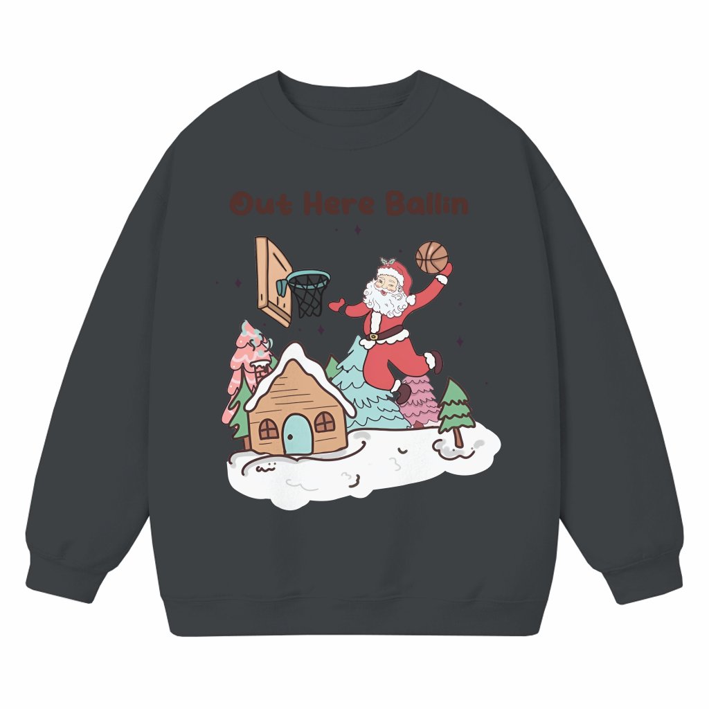 Out Here Ballin Sweatshirt – Christmas Gift for Basketball Player Santa - front view