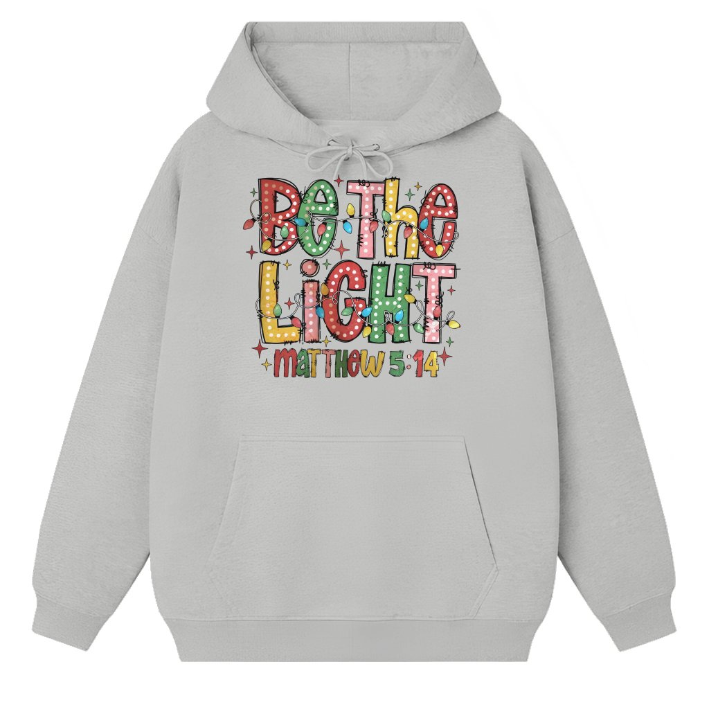 Be The Light Christmas Light Hoodie – Christmas Gift for Her Trendy - front view