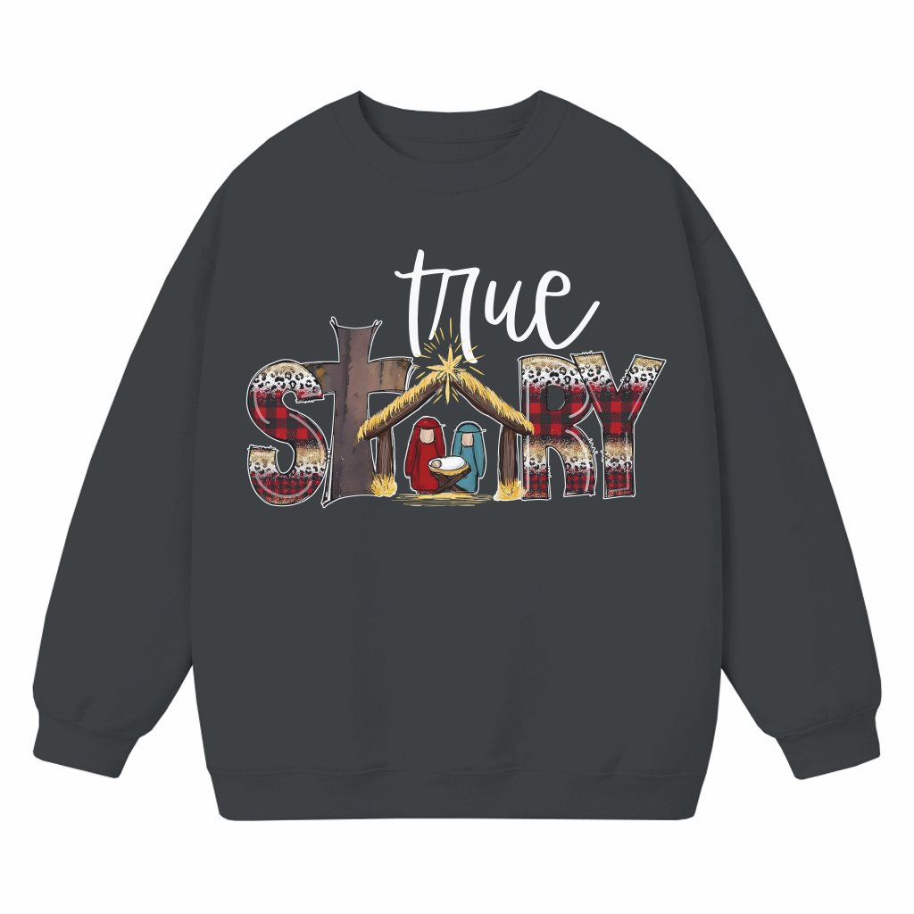 True Story Nativity Scene Sweatshirt – Christian Christmas Gift for Family - front view