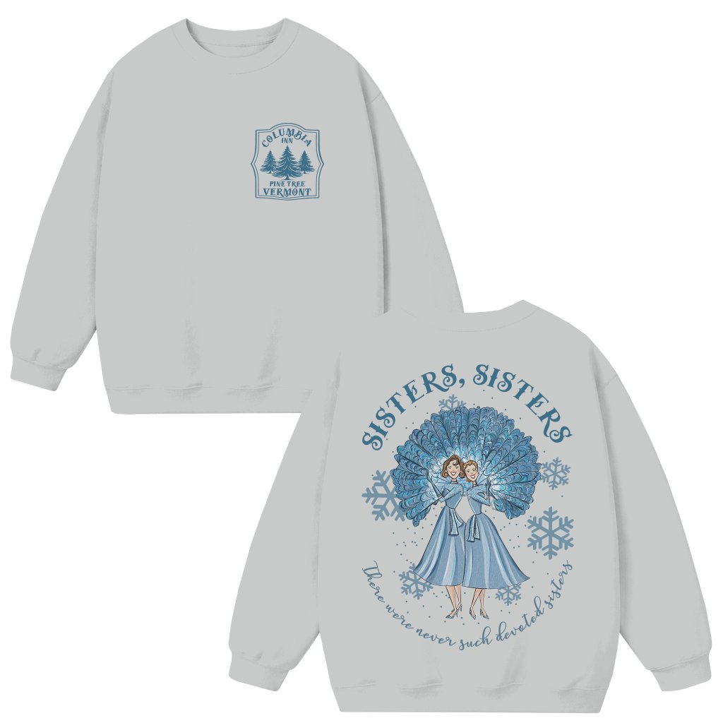 Funny Sisters Sweatshirt – Christmas Gift for Sisters Vintage - front view