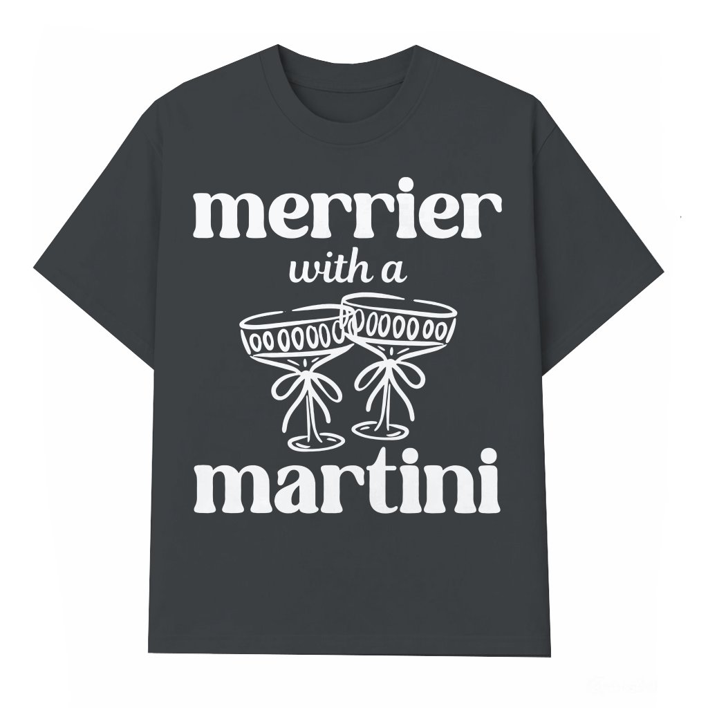 Funny Martini T-shirt – Christmas Gift Trendy Cocktail Party Drink - front view