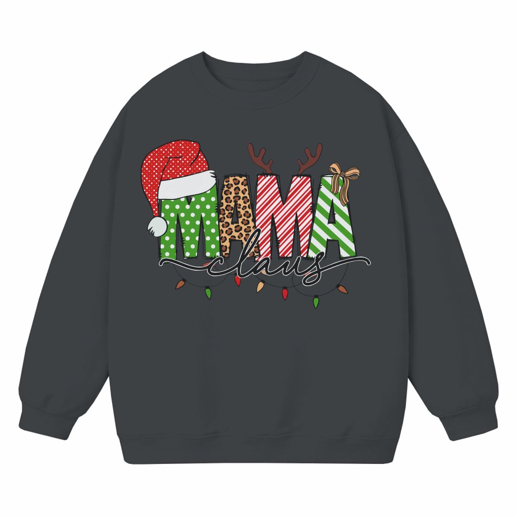 Mama Claus Sweatshirt – Funny Christmas Gift for Mom - front view