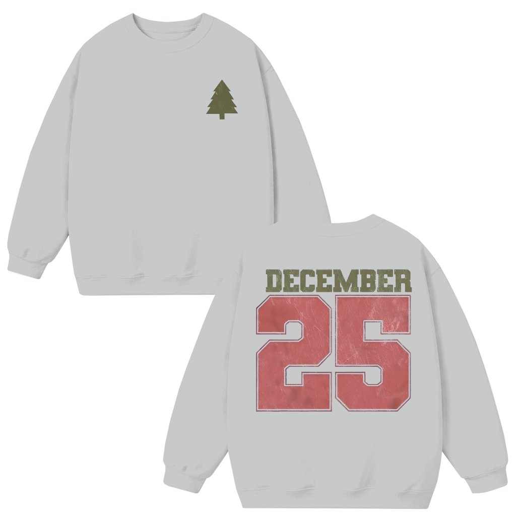 December 25 Sweatshirt – Christmas Gift for Family Funny Distressed Country - front view