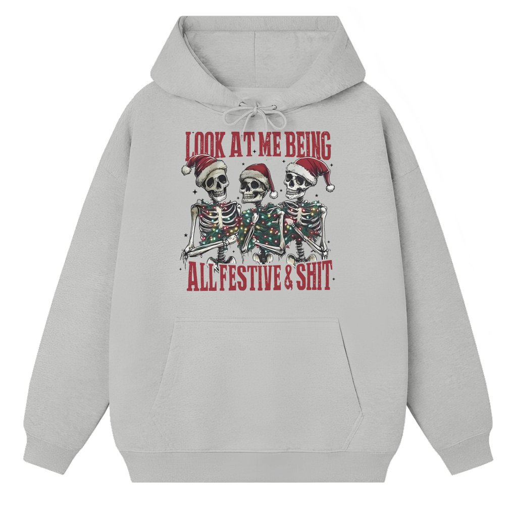 Snarky Skeleton Funny Hoodie – Christmas Gift 'Festive And Shit' Retro Slogan - front view