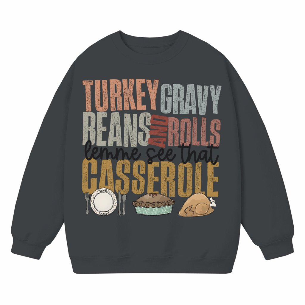 Funny Turkey Gravy Beans Casserole Sweatshirt – Thanksgiving Gift - front view
