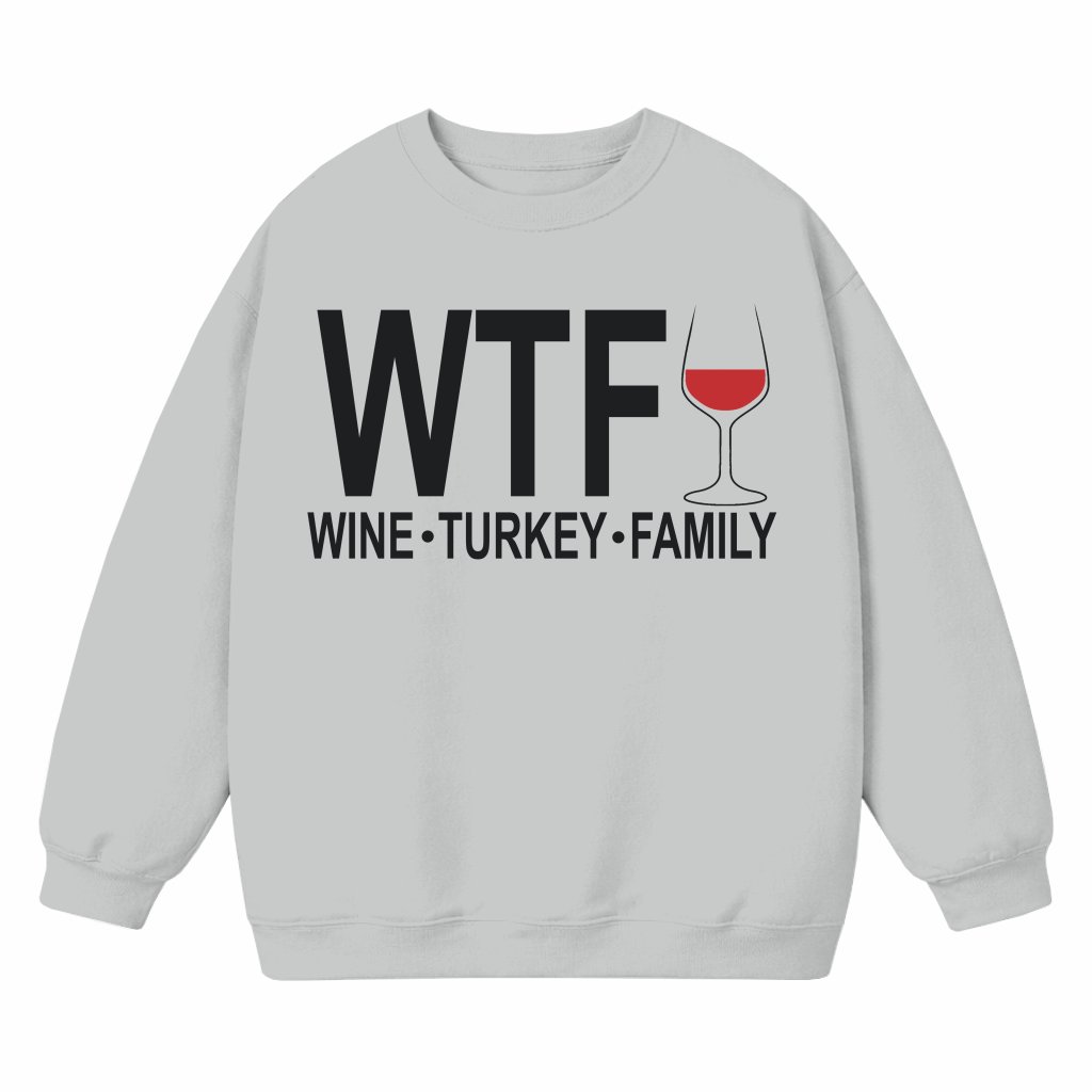 Funny Wine Turkey Family Sweatshirt – Thanksgiving Gift for Family Cute - front view