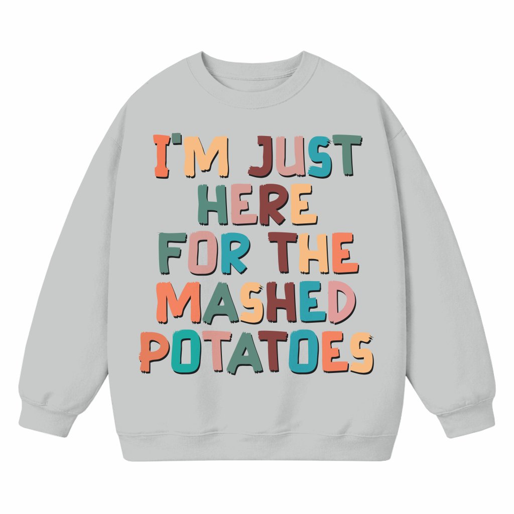 Funny Mashed Potatoes Sweatshirt – Thanksgiving Gift Fall Humor - front view