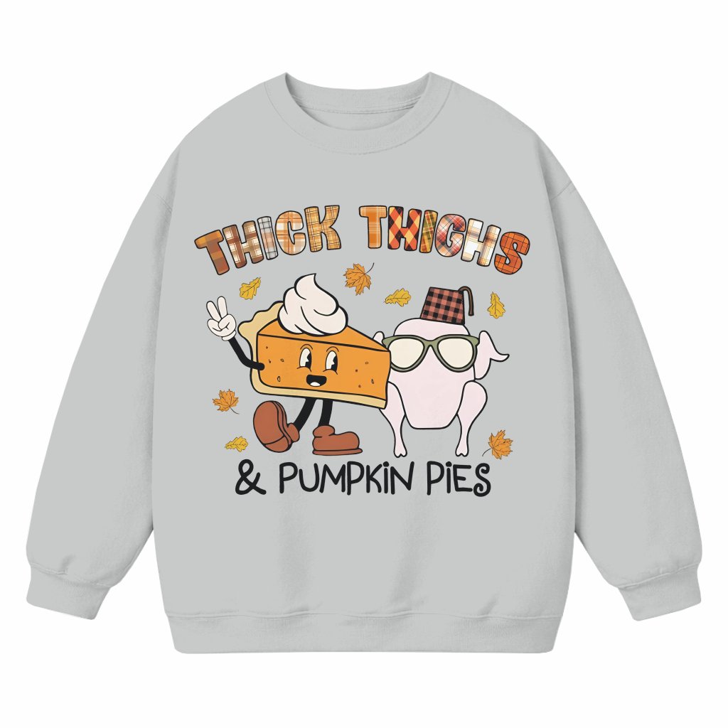 Thick Thighs Pumpkin Pies Sweatshirt – Funny Thanksgiving Gift for Her - front view